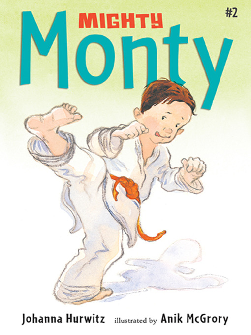 Title details for Mighty Monty by Johanna Hurwitz - Wait list